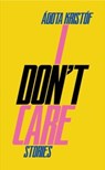 I Don't Care - Ágota Kristóf - 9780811235167