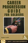Career Progression Guide for Soldiers - LEWIS,  Audie G. - 9780811713689