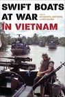 Swift Boats at War in Vietnam - Guy Gugliotta ; John Yeoman ; Neva Sullaway - 9780811719599