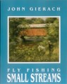 Fly Fishing Small Streams - John Gierach - 9780811722902