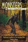 Monsters of Pennsylvania - Patty A Wilson - 9780811741101
