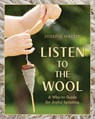 Listen to the Wool - Josefin Waltin ; Dan Waltin - 9780811776691