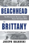 From Beachhead to Brittany - Joseph Balkoski - 9780811778633