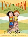 Ivy and Bean #5: Bound to be Bad - Annie Barrows - 9780811868570