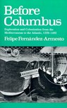 Fernandez-Armesto, F: Before Columbus - Felipe Fernandez-Armesto - 9780812214123