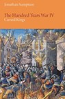The Hundred Years War, Volume 4: Cursed Kings - Jonathan Sumption - 9780812223880