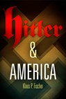 Hitler and America - Klaus P. Fischer - 9780812243383