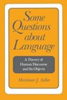 Some Questions About Language - Mortimer J. Adler - 9780812691788