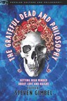 The Grateful Dead and Philosophy - Steve Gimbel - 9780812696233
