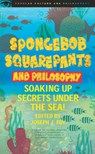 SpongeBob SquarePants and Philosophy - Joseph J. Foy - 9780812697308