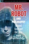 Mr. Robot and Philosophy - Richard Greene ; Rachel Robison-Greene - 9780812699616
