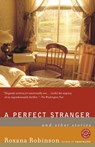 A Perfect Stranger - Roxana Robinson - 9780812967357