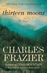 Thirteen Moons - Charles Frazier - 9780812967586