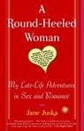 A Round-Heeled Woman - Jane Juska - 9780812967876