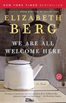 We Are All Welcome Here - Elizabeth Berg - 9780812971002