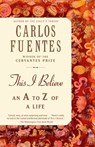 This I Believe - Carlos Fuentes - 9780812972542