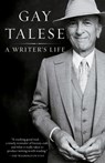 A Writer's Life - Gay Talese - 9780812977288