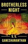 Brotherless Night - V. V. Ganeshananthan - 9780812978278