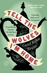 TELL THE WOLVES IM HOME - Carol Rifka Brunt - 9780812982855