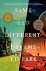 Same Bed Different Dreams - Ed Park - 9780812988321