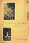 American Daughter - Elizabeth Kendall - 9780812992106