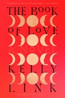 The Book of Love - Kelly Link - 9780812996586