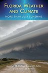 Florida Weather and Climate - Jennifer M. Collins ; Robert V. Rohli ; Charles H. Paxton - 9780813064284