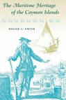 The Maritime Heritage of the Cayman Islands - Roger C. Smith - 9780813068091