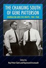 The Changing South of Gene Patterson - Roy Peter Clark ; Raymond Arsenault - 9780813068206
