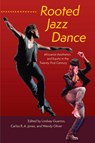 Rooted Jazz Dance - Lindsay Guarino ; Carlos R.A. Jones ; Wendy Oliver - 9780813069111