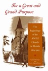 For a Great and Grand Purpose - Edgar Canter Brown ; Larry Eugene Rivers - 9780813081403