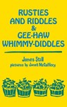 Rusties and Riddles and Gee-Haw Whimmy-Diddles - James Still - 9780813116860