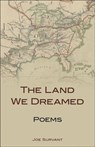 The Land We Dreamed - Joe Survant - 9780813144580