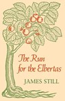 The Run for the Elbertas - James Still - 9780813146386