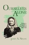 Ourselves Alone - Janet A. Nolan - 9780813147604
