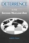 Deterrence in the Second Nuclear Age - Keith B. Payne - 9780813148434