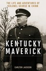 Kentucky Maverick - Carlton Jackson - 9780813161068