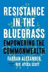 Resistance in the Bluegrass - Farrah Alexander ; Attica Scott - 9780813195261