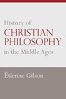History of Christian Philosophy in the Middle Ages - Etienne Gilson - 9780813231952