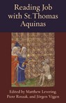 Reading Job with St. Thomas Aquinas - Matthew Levering ; Piotr Roszak ; Jorgen Vijgen - 9780813232836