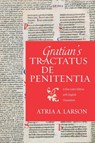Gratian's Tractatus De Penitentia - Atria A. Larson - 9780813237848