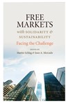 Free Markets with Solidarity and Sustainability - Martin Schlag - 9780813238586