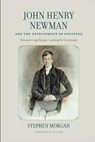 John Henry Newman and The Development of Doctrine - Stephen Morgan - 9780813239323