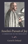Anselm's Pursuit of Joy: A Commentary on the Proslogion - Gavin R. Ortlund - 9780813240510