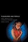 Pleasures and Perils - Debra Curtis - 9780813544298