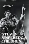Steven Spielberg's Children - Linda Ruth Williams - 9780813571676