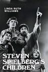 Steven Spielberg's Children - Linda Ruth Williams - 9780813571683