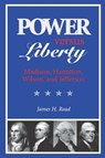 Power Versus Liberty - James H. Read - 9780813919126