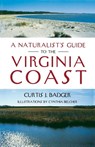 A Naturalist's Guide to the Virginia Coast - Curtis J. Badger - 9780813922812