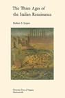 The Three Ages of the Italian Renaissance - Robert S. Lopez - 9780813930114